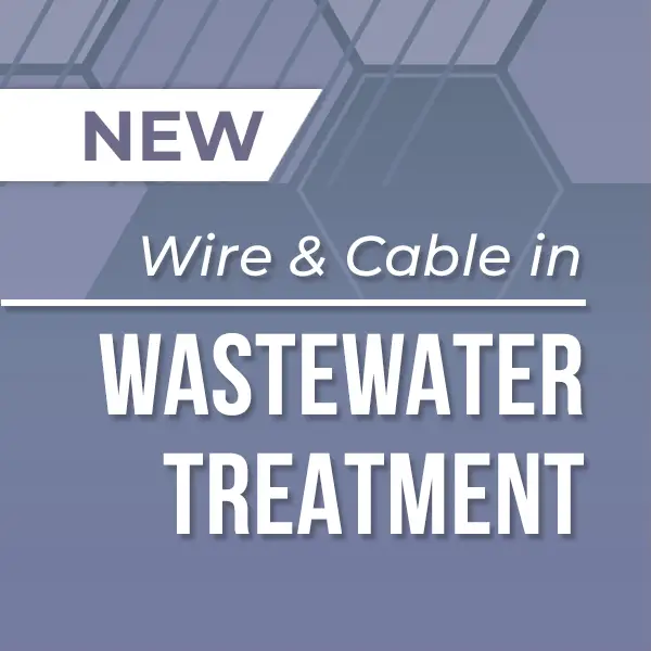 New Course from Service Wire Academy - Wire & Cable in Wastewater Treatment